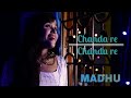 Chanda re || Cover || MADHU || Madhumanti Mukherjee || A.R. Rahman || Sapnay