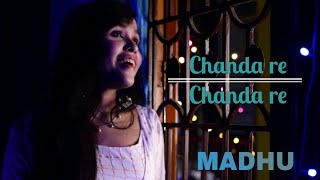 Chanda re || Cover || MADHU || AR Rahman - YouTube