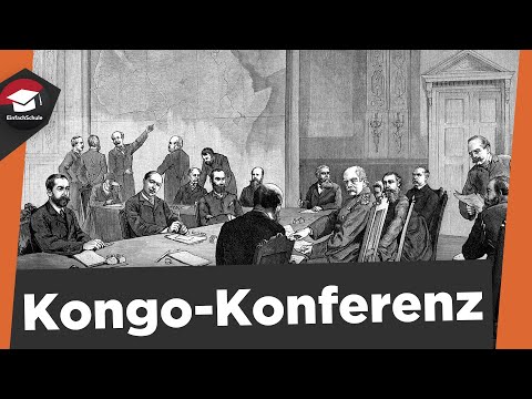 Kongokonferenz - Westafrika-Konferenz - Verlauf, Folgen, Ergebnisse - Kongokonferenz erklärt!