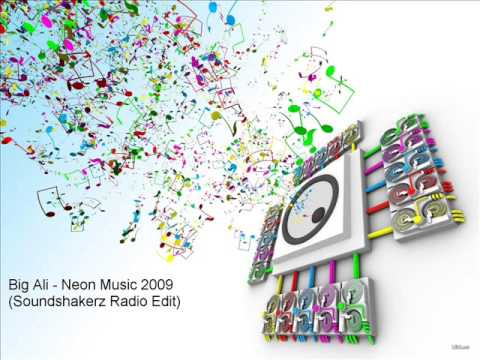 Big Ali - Neon Music 2009 (Soundshakerz Radio Edit)