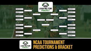 LaxFactor NCAA Lacrosse Tournament Predictions &amp; Bracket Special