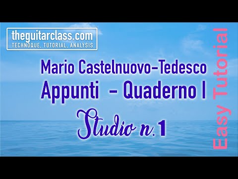 Mario Castelnuovo-Tedesco - Appunti, Quaderno I - Studio n. 1 (sulle corde a vuoto) -Tutorial!