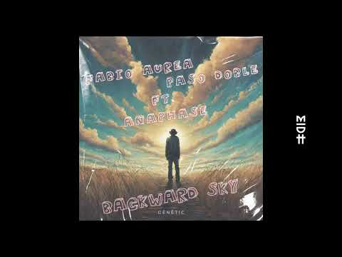 Fabio Aurea & Paso Doble feat. Anaphase - Backward Sky (Extended Mix)