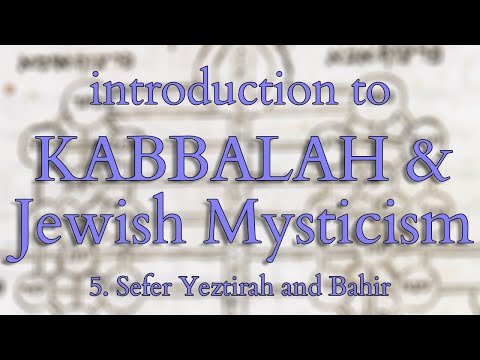Introduction to Kabbalah and Jewish Mysticism - Part 5/14 - Sefer Yeztirah and Bahir