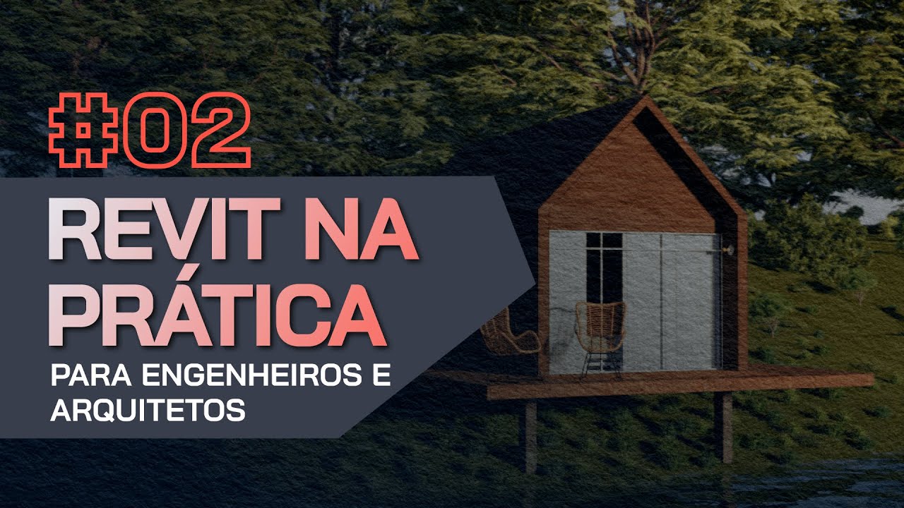 [Imersão BIM] Aula 02 - Revit para Engenheiros e Arquitetos