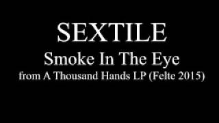 Sextile -  Smoke In The Eye