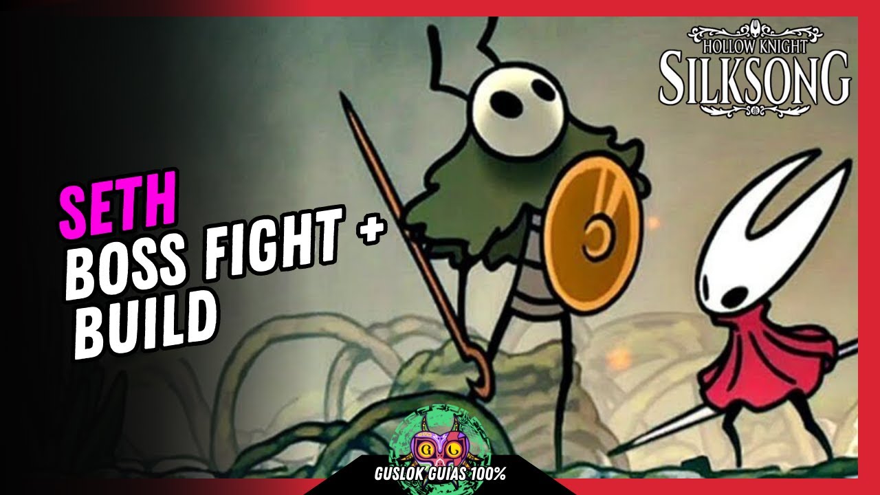 SETH Boss Fight + BUILD | GUÍA 100% | 💯Hollow Knight: Silksong🏆 SETH Boss Fight + BUILD | GUÍA 100% | 💯Hollow Knight: Silksong🏆