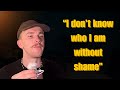 Unlearning Your Shame Will Shake You To Your Core