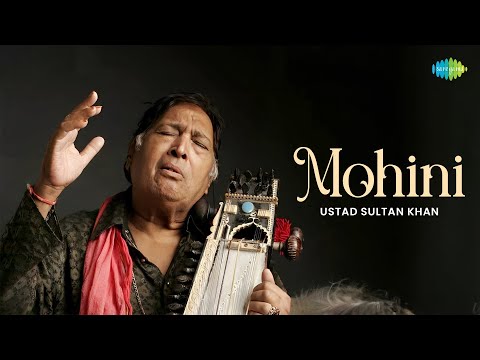 Mohini | मोहिनी | Ustad Sultan Khan | Sarangi Music | Indian Classical Instrumental Music — वीडियो थंबनेल