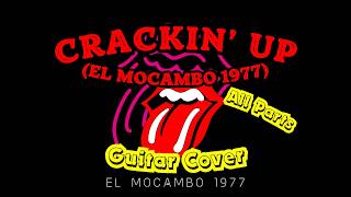 The Rolling Stones - Crackin’ Up (Live at El Mocambo 1977) All Guitar Parts Cover
