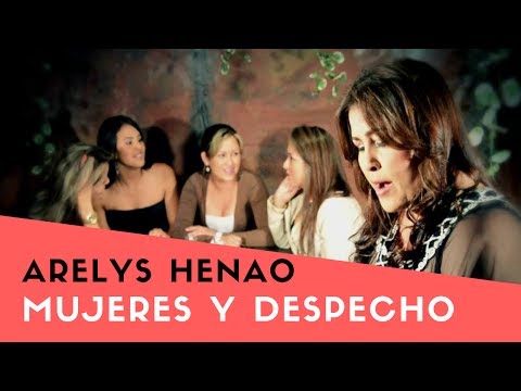 Mujeres y Despecho  - Arelys Henao (LETRA)