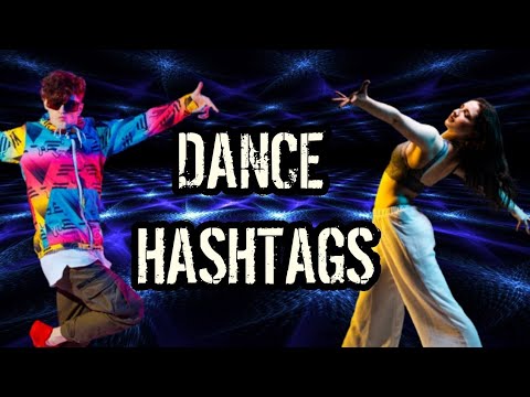 DANCE HASHTAGS | All hashtags