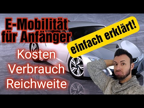 E-Mobilität für Einsteiger 2024: Elektroauto Verbrauch Kosten Reichweite berechnen