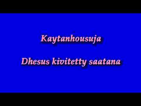Kaytanhousuja - Dhesus kivitetty saatana