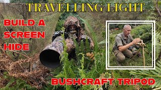 Improvised Screen Hide - Travelling light in the field - NO TRIPOD? NO PROBLEM