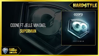 Coone Ft. Jelle Van Dael - Superman (Extended)