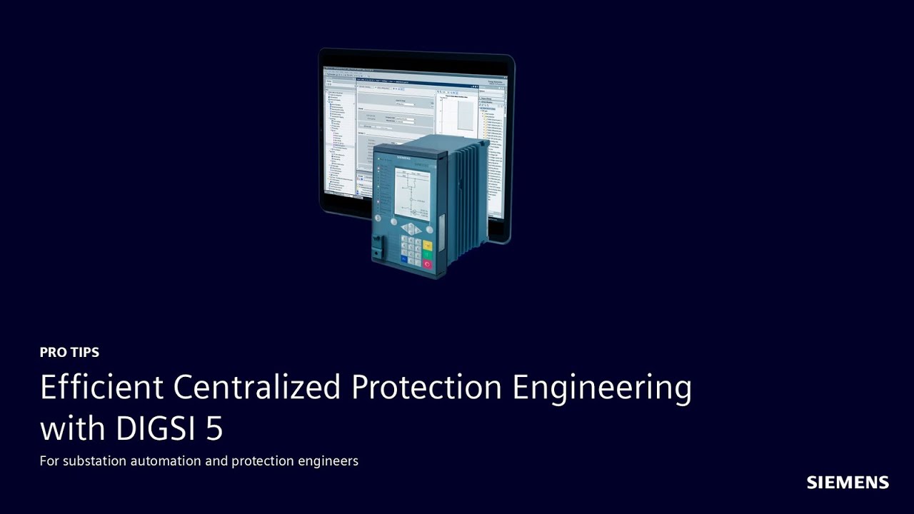PRO Tips - Efficient centralized protection engineering with DIGSI 5