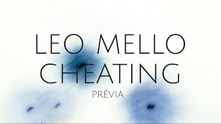 Leo Mello - Cheating (Prévia)