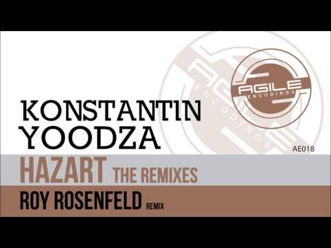 Konstantin Yoodza - Hazart (Roy RosenfelD Remix) [Agile Recordings]