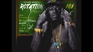 Young Breed (@YoungBreedCCC) - Rotation 101 [full mixtape]
