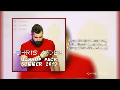 House Of Pain X Henry Fong Ft Bad Royal - Jump Around Battery (Chris Aiden Mashup)
