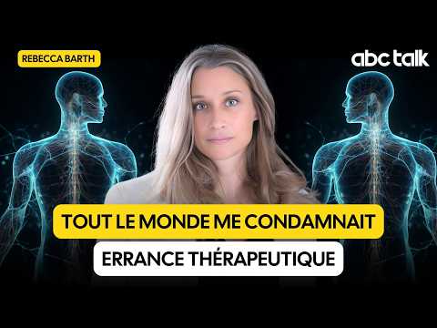 Errances thérapeutiques graves - Rebecca BARTH
