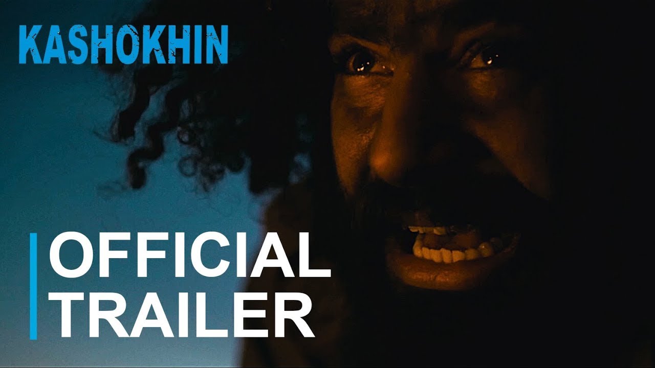 Kashokhin Official Trailer