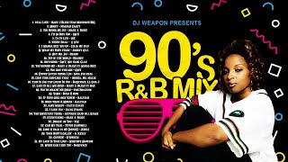 Best 90&#39;s R&amp;B Mix | Throwback R&amp;B | Mary J.Blige | SWV | Aaliyah | Babyface | Mixed By DJ Weapon