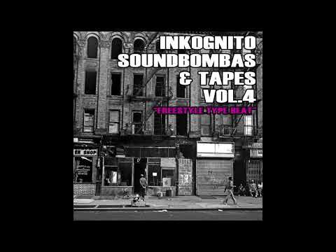 INKOGNITO/ SOUNBOMBAS & TAPES VOL.4 / "FREESTYLE TYPE BEAT"