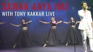 Sawan Aaya Hai Dance Performance with Tony Kakkar Live