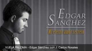 VUELA PALOMA - Edgar Sanchez con Carlos Rosales - Mariachi