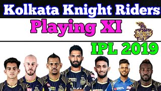 Kolkata Knight Riders Playing XI IPL 2019 || KKR Team Squad||