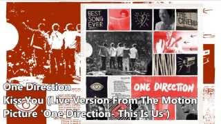 One Direction - Kiss You (Live Version From The Motion Picture &#39;One Direction This Is Us&#39;)