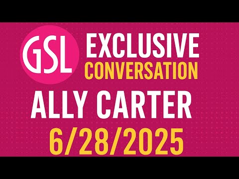 GSL Exclusive: First Official Ally Carter Interview | Part 1 (Recorded 6/28/2025)