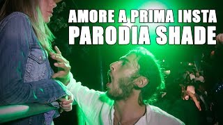 Shade - Amore a prima Insta [PARODIA] - PanPers