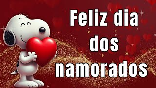 A Mais Linda Mensagem de Dia dos Namorados | Feliz dia dos namorados
