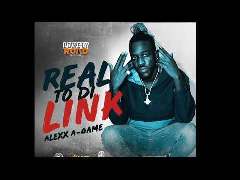 Alexx A-Game - Real To Di Link (Audio) - [Lonely Road Riddim 2019]