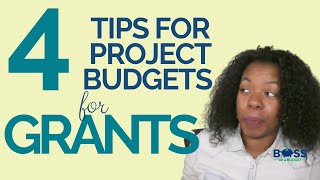 4 Tips for Project Budgets for Grants