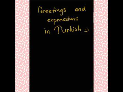 Greetings and some expressions in Turkish language.