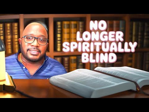 Understanding Spiritual Blindness