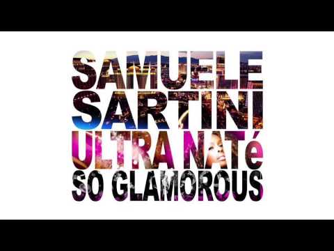 Samuele Sartini & Ultra Naté - So Glamorous (Radio Edit)