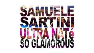 Samuele Sartini & Ultra Naté - So Glamorous (Radio Edit)