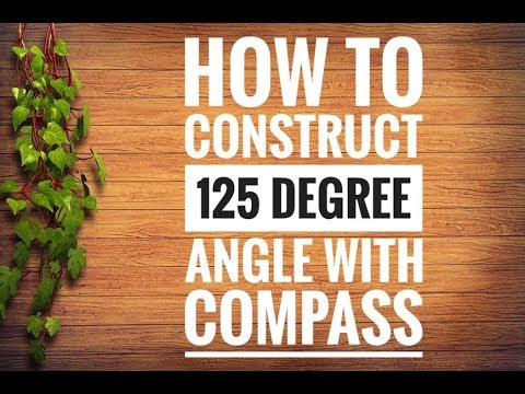 How to construct 125 degree angle with compass