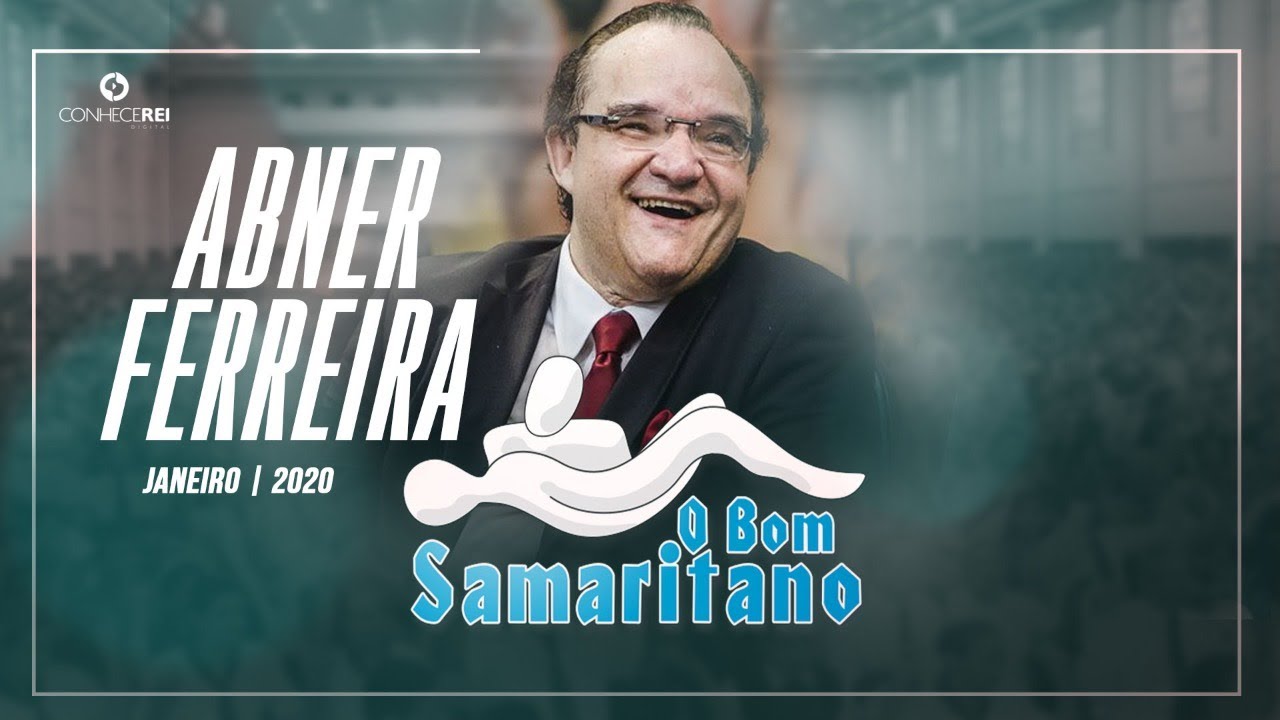 O Bom Samaritano | Bispo Abner Ferreira