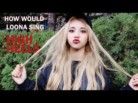 How Woud LOONA OEC+YYXY sing: High Heels by Brave Girls