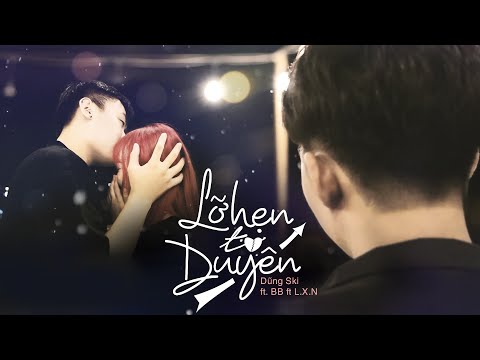 Lỡ hẹn tơ duyên - Dũng Ski