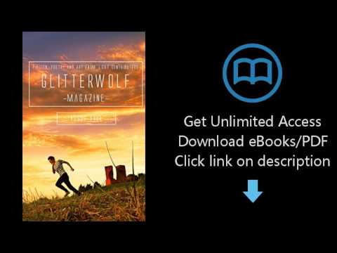 Download Glitterwolf: Issue Five: Fiction, Poetry, Art and Photography by LGBT Contributors (Gli PDF