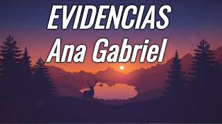 EVIDENCIAS | Ana Gabriel | LETRAS.