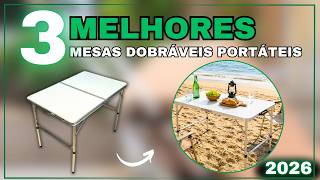 TOP3 Mesas Dobráveis Portáteis: Qual Vale Mais a Pena para Camping, Praia, Festas e Uso no Dia a Dia