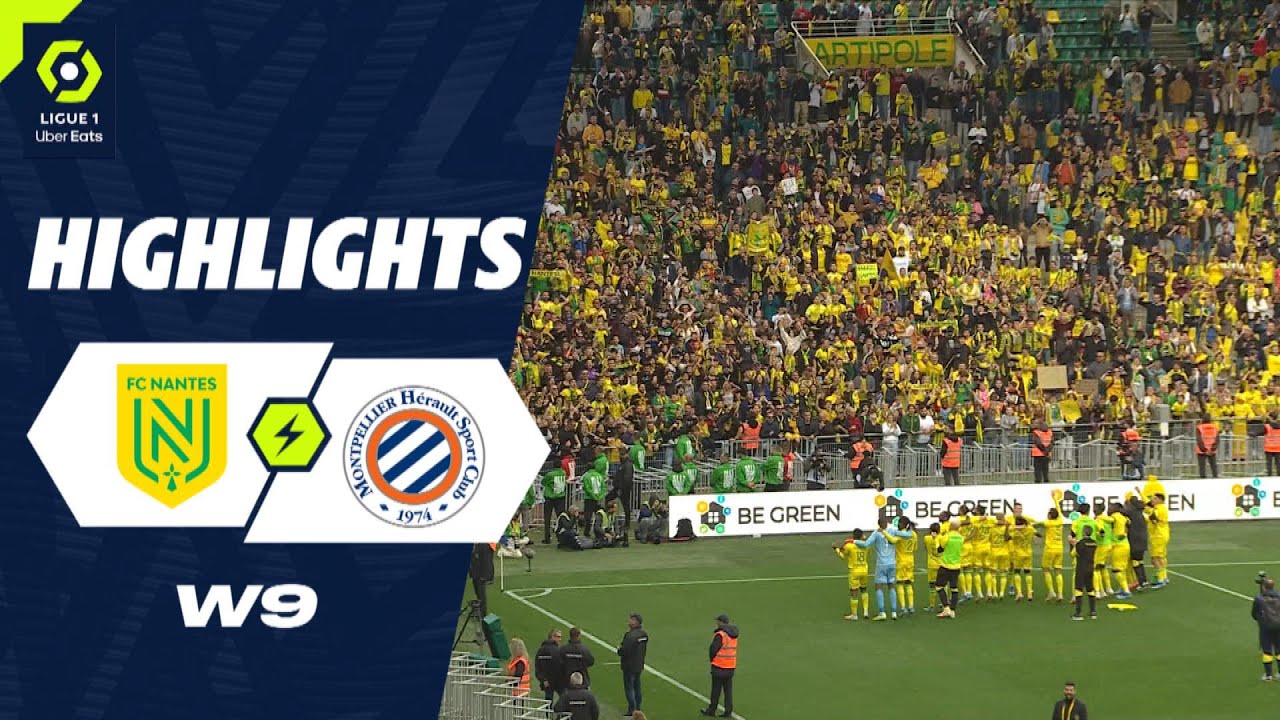 Nantes vs Montpellier highlights